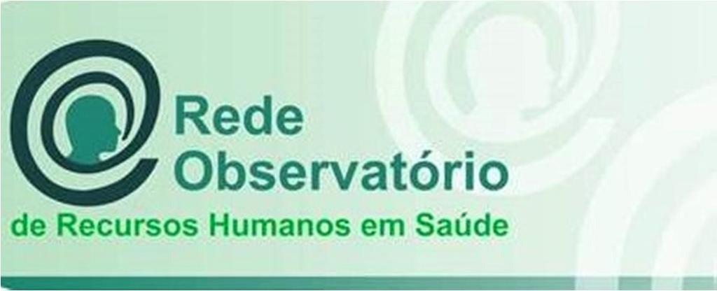 Rede Observatório de Recursos Humanos em Saúde (ROREHS) (1999) -é uma parceria entre MS, a OPAS e instituições nacionais de pesquisa.