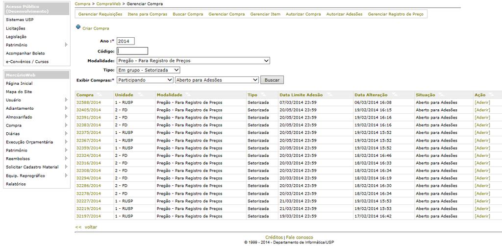 3) Selecione a Modalidade, Tipo, e em Exibir Compras as opções Participando e Aberto para Adesões.