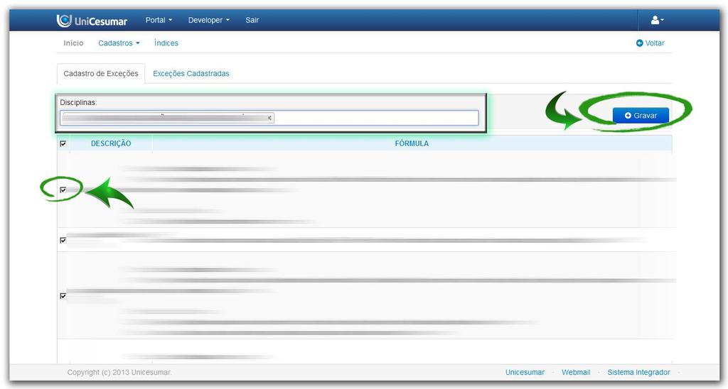 Figura 6 - Selecionar no check-box a exceção e GRAVAR para disciplina(s) selecionada 2.1.