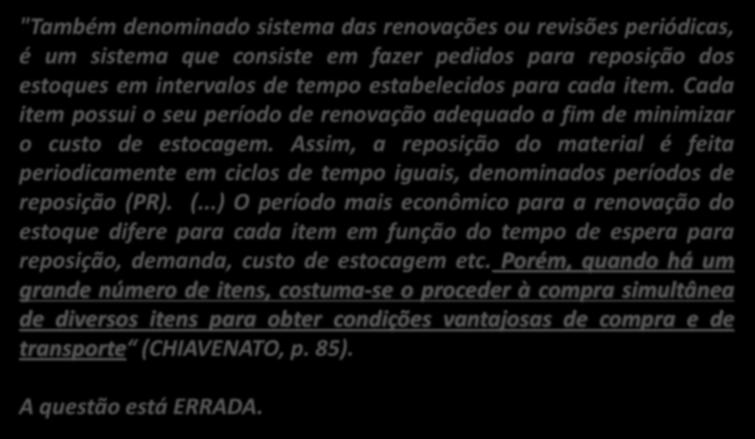 Se o saldo atual em estoque é de 200 unidades, o nível máximo de estoque é de 300 unidades, e a próxima revisão ocorre dentro de 3 dias, qual deve ser o tamanho, em unidades, do próximo lote de