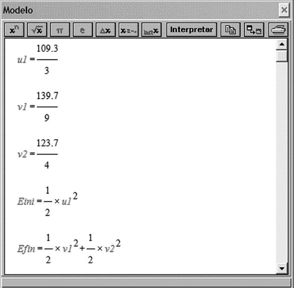 Informática para o Ensino de Física Medidas com o Modellus Figura 8.13: Cálculo das velocidades e energias na janela Modelo.