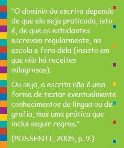 É preciso também propor e orientar reescritas, enfocando, em cada oportunidade, alguns aspectos textuais, linguísticos e discursivos.