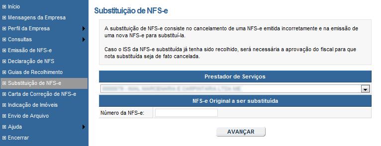 Página 69 de 114 8.2. Substituição de NFS-e A substituição de uma NFS-e consiste no cancelamento de uma NFS-e existente e na emissão de uma nova NFSe para substituí-la.