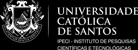 EDITAL Nº 08/2018 Programa de Educação Científica para o Ensino Médio da Universidade Católica de Santos A UNIVERSIDADE CATÓLICA DE SANTOS, por meio do Instituto de Pesquisas Científicas e