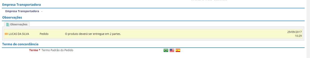 Contrato se a compra for feita por meio de contrato assinado entre a empresa do cliente e o fornecedor Itens quantidade de itens que se encontram dentro do pedido.