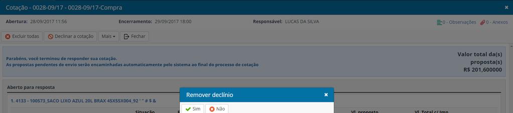 Para declinar a participação somente em um item específico, basta clicar no botão Declinar item presente em cada item da cotação. 2.