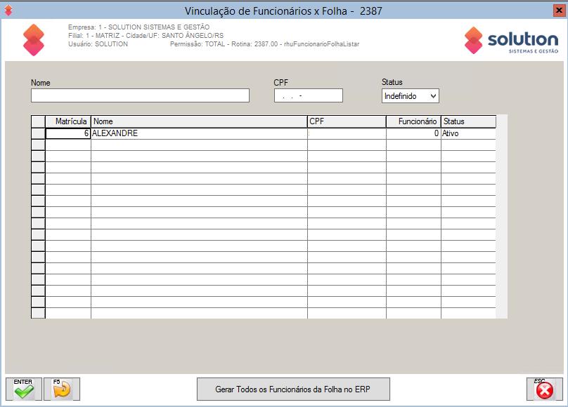 25 de 34 Seleciona-se o Usuário do ERP correspondente ao Usuário da Folha e para vincular clica-se em Vincular Matrícula X Funcionário.