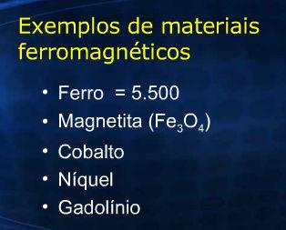 Ferromagnetismo B E : campo molecular, campo de Weiss ou campo de troca.
