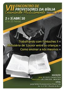 Notas & Notícias Congresso de Professores da Bíblia Nos dias 2 e 3 de abril, sexta-feira (feriado) e sábado, realizaremos o nosso Congresso de Professores da Bíblia - 2010, em que serão dadas