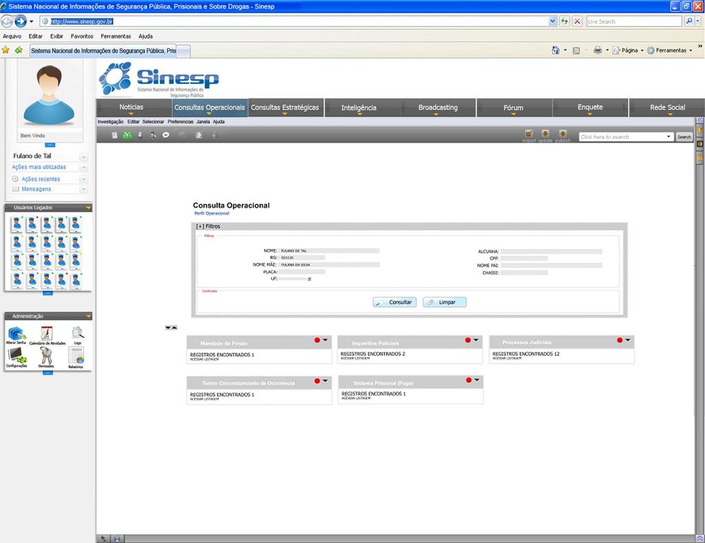 Consultas a informações detalhadas de fugitivos, procurados entre outros; Perfil