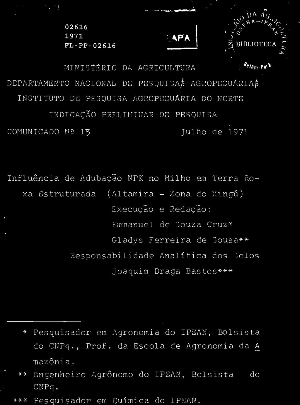 CHUNICAD Nº 3 Julho de 97 Influ@ncia de Adubaç~o NPK no Milho em Terra Roxa Sstruturada (Altamira - Zona do Zingú) Execução e Redaç~o: Emmanuel de