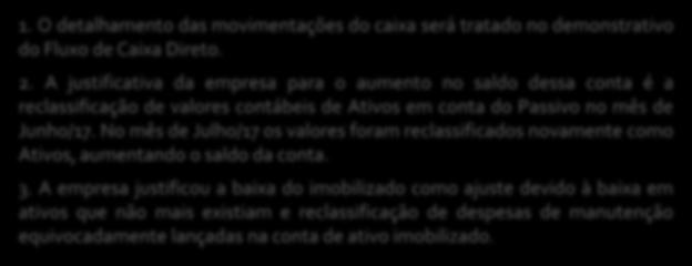 Informações Financeiras - Isolux Projetos e Instalações Ltda. A Isolux Projetos e Instalações Ltda. atua no Consórcio de Construção da Linha 15 do Metrô de São Paulo.