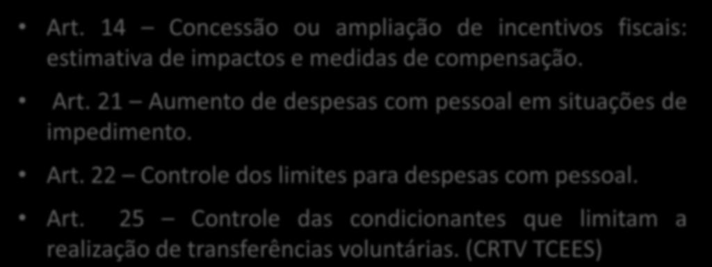 Art. 11 Controle da efetiva instituição, previsão e arrecadação das receitas de competência tributária própria. Art.