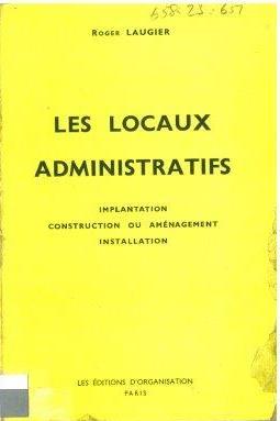 LAUGIER, Roger Les locaux administratifs / Roger Laugier.
