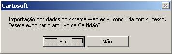 O sistema irá perguntar se você deseja gerar o arquivo da certidão, que será enviado para a