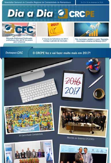 Dia a Dia CRCPE Lançada em julho de 2012, a Newsletter Dia a Dia CRCPE traz como principal objetivo a proposta de reunir, semanalmente, informações