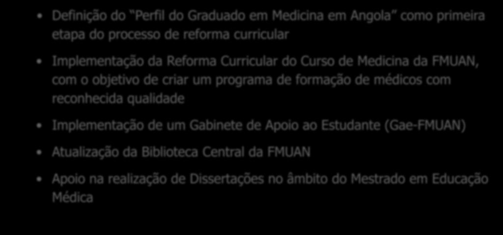 1 Programa Estruturante de Qualidade e Excelência da Educação/Formação Médica na FMUAN: vector da promoção da saúde das populações em Angola Definição do Perfil do Graduado em Medicina em Angola como