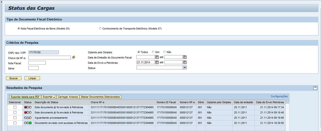 O usuário poderá carregar anexos a um ou mais documentos fiscais selecionados através do check-box existente na primeira coluna da tabela de resultado da pesquisa.