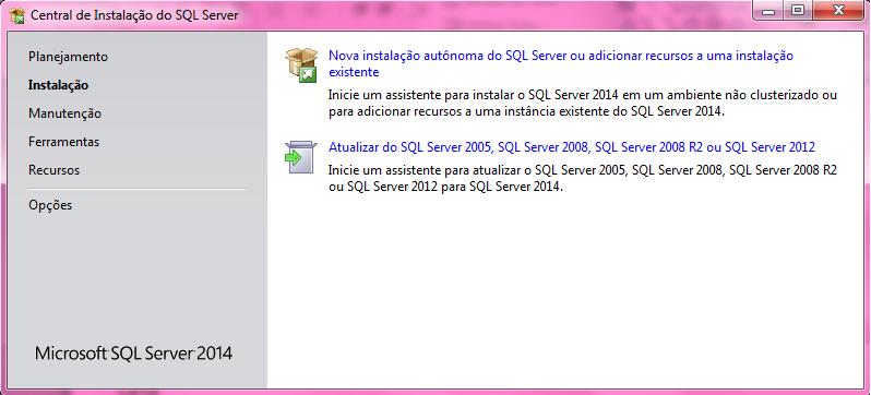 Instalação do MS SQL Server Express 2014 3º Passo: ao executar o instalador, selecione a