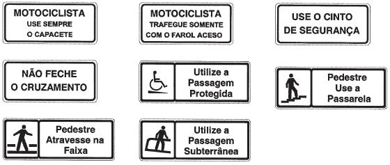 Altura da letra (placas para condutores) VIA URBANA 0,125(*) VIA RURAL 0,150(*) Altura das letras (placas para pedestres) 0,050 Orla interna 0,020 Orla externa 0,010 Tarja 0,010 Pictograma 0,200 x