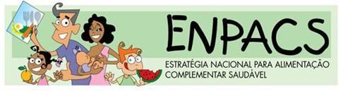 Monitoramento da ENPACS Meta: 80% das crianças acompanhadas pelo SISVAN com o consumo desses itens no dia anterior ao