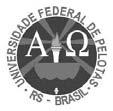 Universidade Federal de Pelotas Centro de Pesquisas Epidemiológicas Departamento de Medicina Social Departamento de Enfermagem Monitoramento e Avaliação do Programa de Expansão e Consolidação da