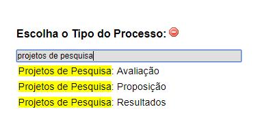 Clicar no para exibir todos os tipos de processo. Na caixa digitar: A seguir, abrirá a seguinte tela: Na Especificação, deve ser preenchido o nome do projeto seguido do nome do Coordenador.