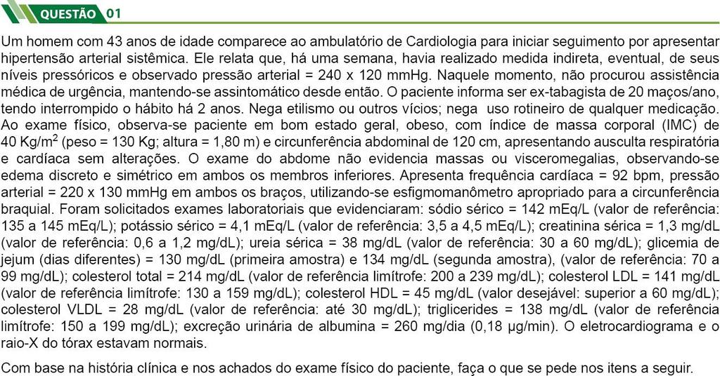 REVALIDA 207 PROVA DISCURSIVA PADRÃO DE RESPOSTA a) O participante deve apresentar como diagnóstico a Síndrome Metabólica.