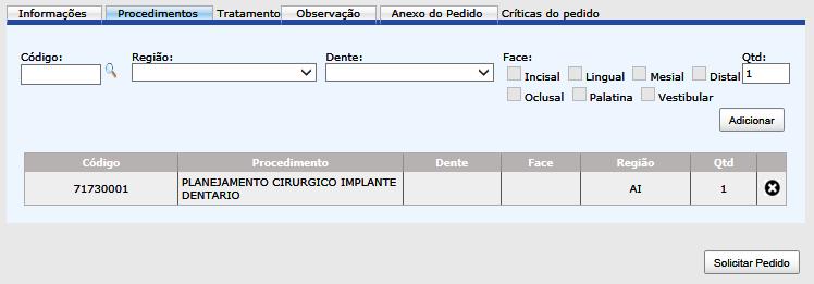 Dependendo do proedimento seleiondo, será neessário informr Região, Dente,