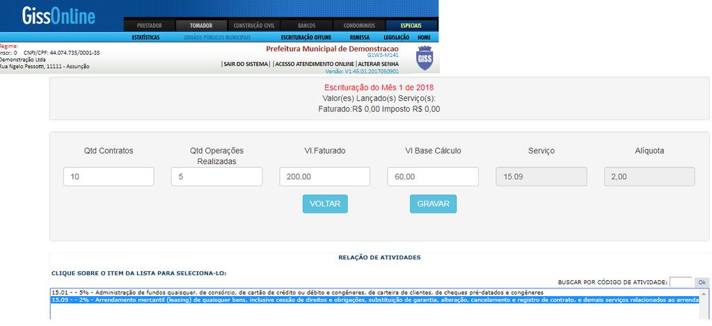 Informe a Qtde de Contratos, Qtde de operações realizadas, Vl do Faturamento, Vl da Base de Cálculo, escolha o serviço de acordo com a operação.