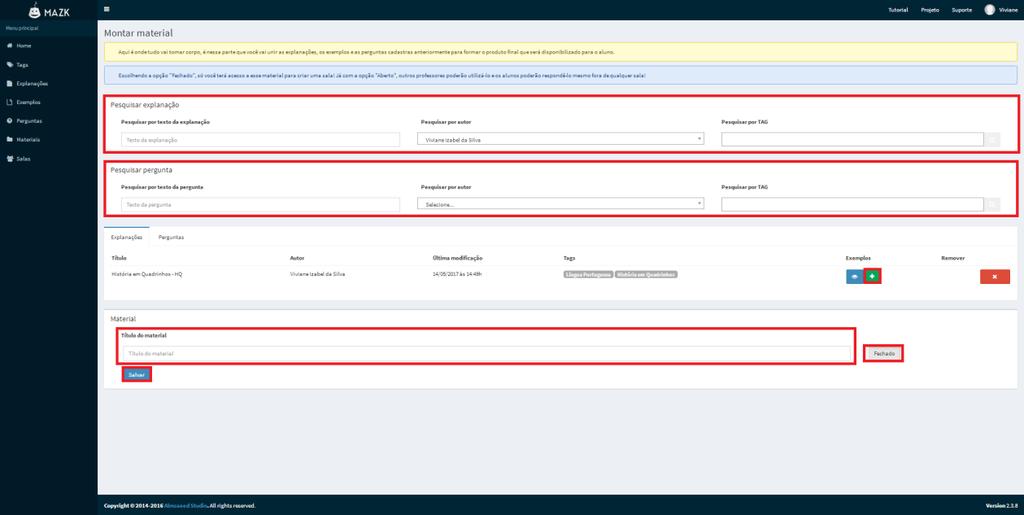 símbolo de lupa) e selecione as perguntas de sua escolha clicando em cada uma delas uma vez; para acrescentar exemplos ao seu material, é preciso que tenha sido inserida ao menos uma explanação (veja