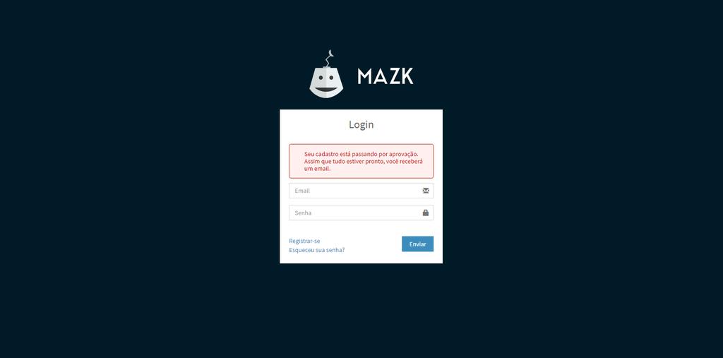 2 COMO ACESSAR O MAZK Após receber a mensagem de aprovação de usuário, para acessar o sistema, clique novamente no botão Entrar que se encontra no canto superior direito da sua tela, conforme a