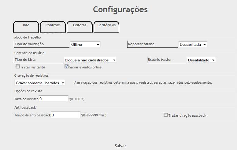 3.2 Controle Tipo de validação: Tipo de validação dos pedidos de acesso realizados no equipamento; Gravação de registros: Esta opção permite os tipos de acesso que serão armazenados em memoria,