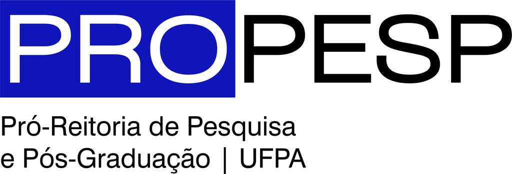 UNIVERSIDADE FEDERAL DO PARÁ PRÓ- REITORIA DE PESQUISA E PÓS- GRADUAÇÃO DIRETORIA DE PESQUISA COORDENADORIA DE PROGRAMAS INSTITUCIONAIS EDITAL 05/2014 PROPESP PROGRAMA INSTITUCIONAL DE BOLSAS DE