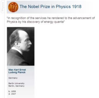 Planck e sua constante http://nobelprize.org/nobel_prizes/physics/laureates/1918/index.