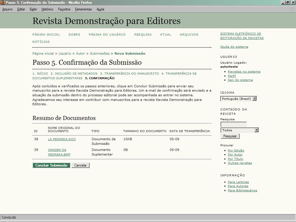 Neste passo o autor é convidado a rever os passos anteriores. Para finalizar a submissão, o autor deve clicar em Concluir submissão.