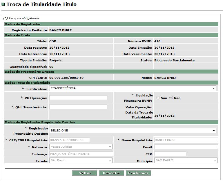 O Participante de Registro pode consultar as informações no ícone transferência no icone conforme figura abaixo: ou realizar a Exemplo Tela de Troca de Titularidade Título Descrição dos campos da