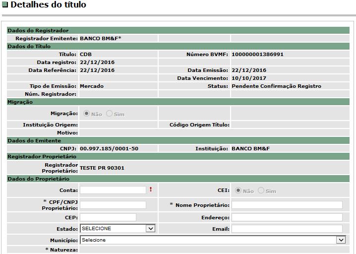 Exemplo Tela de Duplo Comando para Registro Descrição dos campos da tela Duplo Comando para Registro Nome do Campo *Campos obrigatórios Descrição Conta Conta do Proprietário de preenchimento