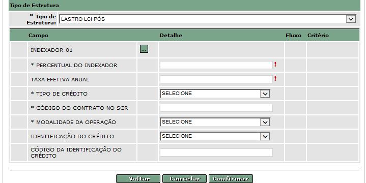 Descrição dos campos da tela Registro de Lastros de LCI Nome do Campo *Campos obrigatórios Descrição Dados do Registrador *Registrador Participante de Registro com acesso ao Sistema de Registro