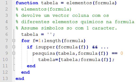 Exemplo 3: fórmula química Para cada carácter da fórmula, se for