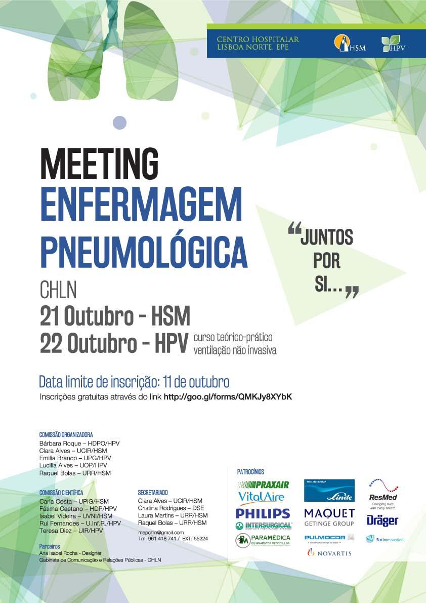 MEETING DE ENFERMAGEM PNEUMOLÓGICA do CHLN O núcleo de Enfermagem do Serviço de Pneumologia do Centro Hospitalar Lisboa Norte (CHLN) organiza durante o mês de Outubro, o Meeting de Enfermagem