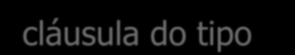 Cláusula Unitária [12] Uma cláusula unitária, ou um fato, é uma cláusula do tipo a.