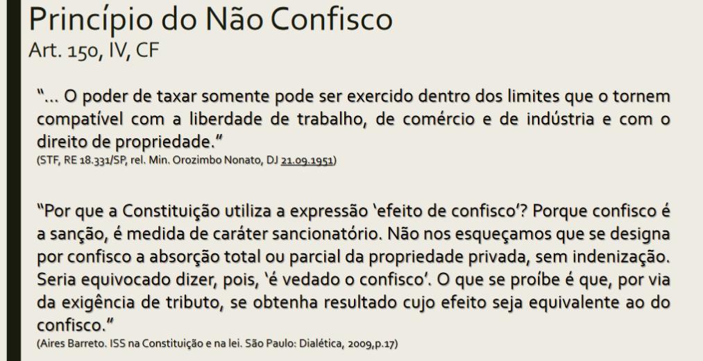 Exemplo de ato de confisco pelo Estado: Rua 25 de março, vendedor ambulante que tem a sua mercadoria apreendida. Pode haver o confisco pautado na legalidade. Art. 150.