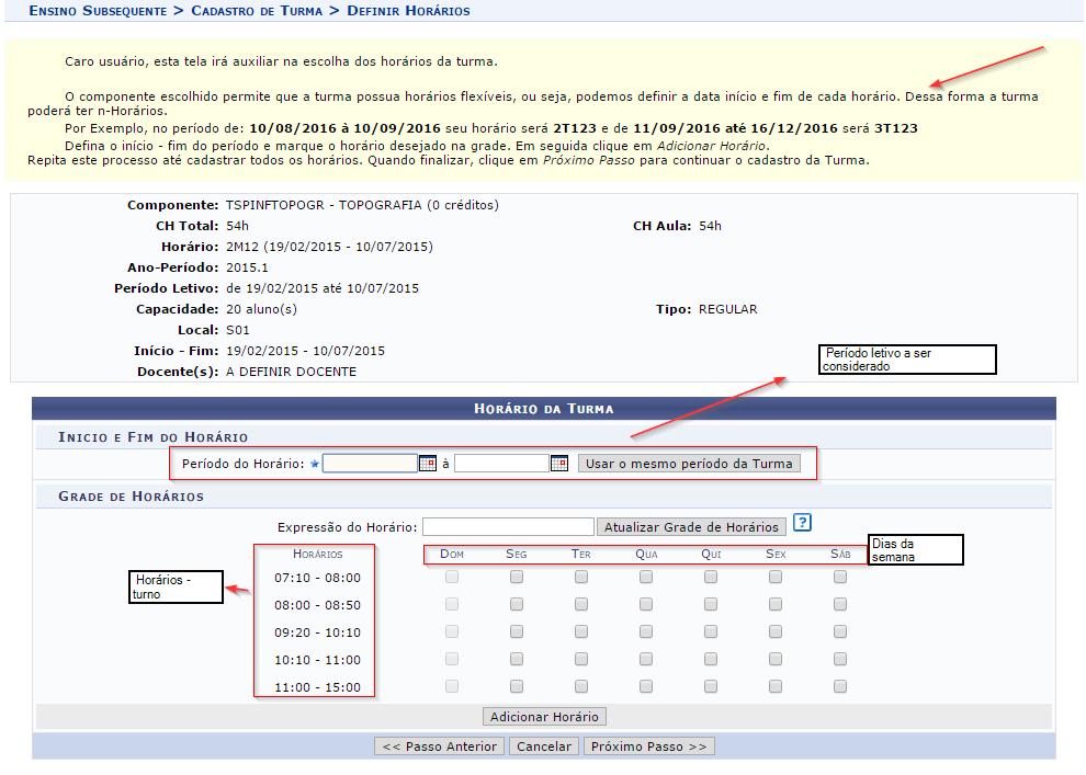 *O período letivo virá automaticamente do calendário já castrados e selecionado como vigente.