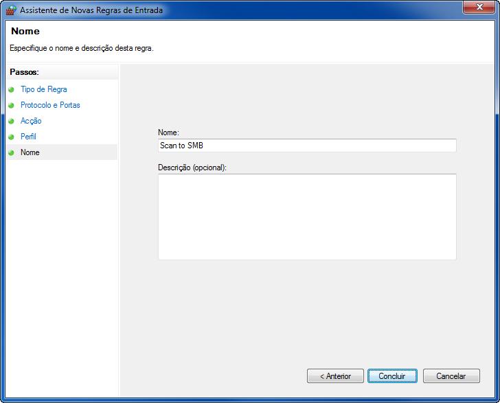 Enviar > Preparação para enviar um documento para um PC 9 Insira "Scan to SMB" em "Nome" e clique em Concluir.