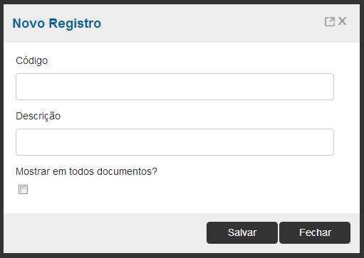 Para cadastrar um novo campo customizado, informe o Código a Descrição e selecione a opção Mostrar em todos os documentos?, caso deseje que o campo seja exibido por padrão.