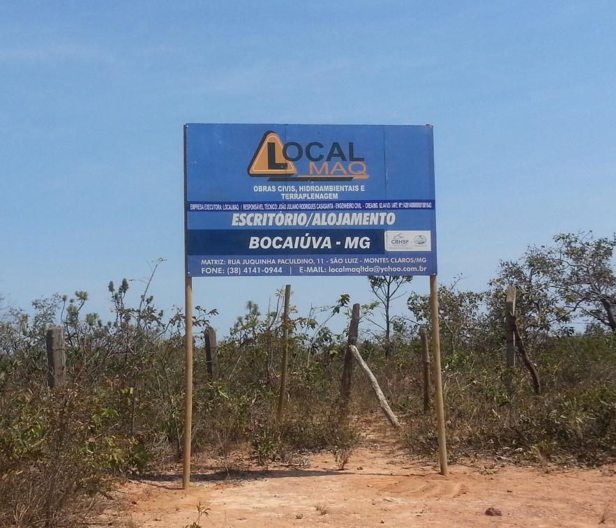 8 CANTEIRO DE OBRAS Durante a execução do projeto, o canteiro de obras foi instalado sob a forma de Escritório/Alojamento na Comunidade de Chapadinha, município de Bocaiuva/MG.
