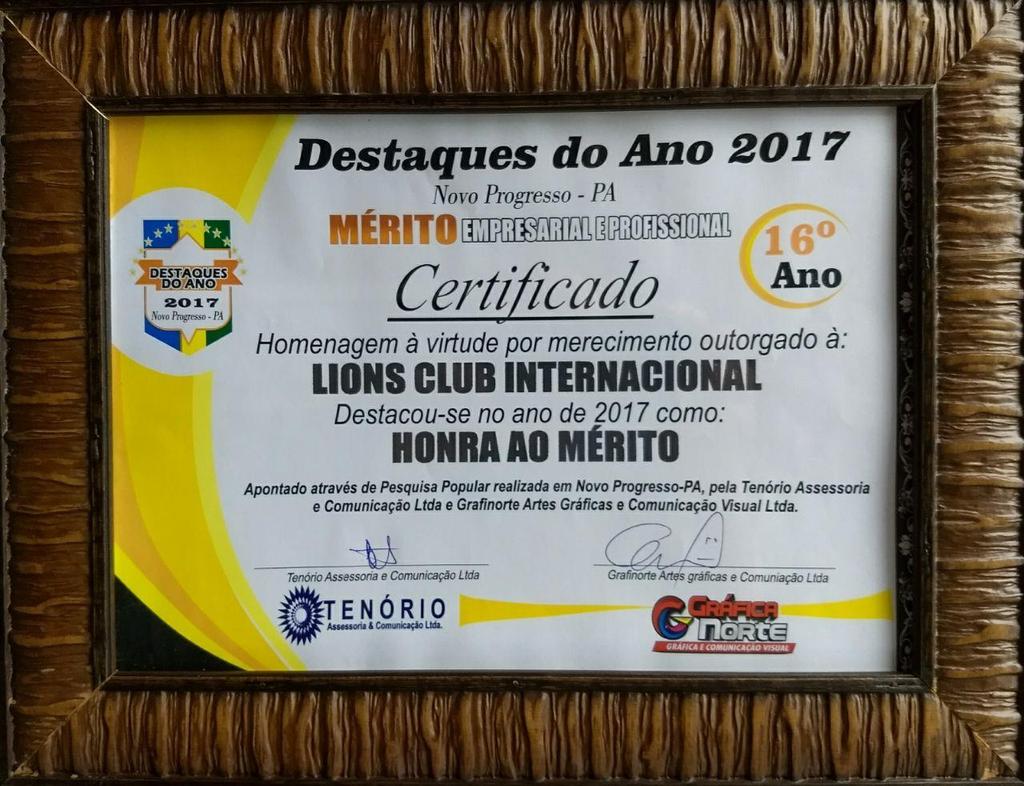 CERTIFICADO DE HONRA AO MÉRITO No dia 15 o Lions clube recebeu um certificado de Honra ao Mérito por serviços