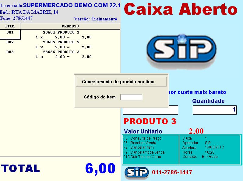 2.1.1.4. Cancelamento de Item Para o cancelamento de item o usuário deverá pressionar a tecla F8.