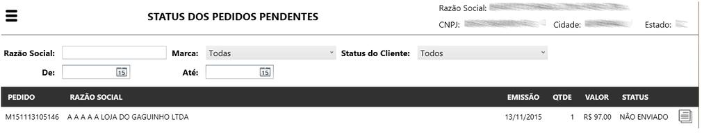 O número do pedido apresentado neste relatório é o pedido gerado na máquina e como não foi enviado para a Dudalina o mesmo ainda não corresponde ao número oficial.